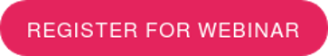 REGISTER FOR WEBINAR
